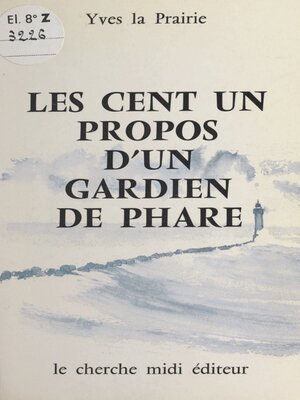 cover image of Les cent un propos d'un gardien de phare